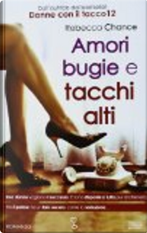 Amori bugie e tacchi alti by Rebecca Chance