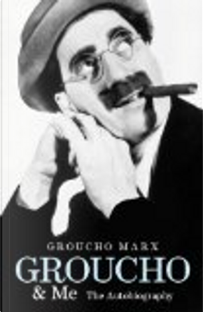 Groucho and Me by Groucho Marx