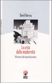 La crisi della modernità by David Harvey