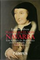 Margarete von Navarra. by Grete Osterwald, Lucien Febvre, Peter Schöttler
