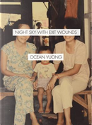Night Sky With Exit Wounds by Ocean Vuong