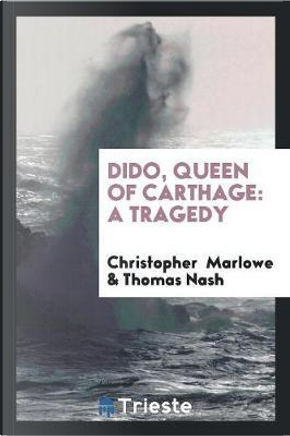 Dido, Queen of Carthage by Christopher Marlowe