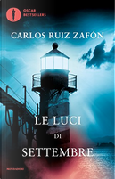 Le luci di settembre by Carlos Ruiz Zafón