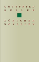Gottfried Keller Züricher Novellen by Keller