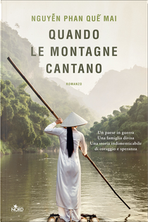 Quando le montagne cantano by Phan Que Mai Nguyen