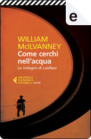 Come cerchi nell'acqua by William McIlvanney
