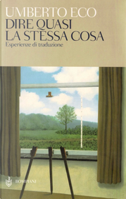Dire quasi la stessa cosa by Umberto Eco