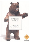 La pelle dell'orso by Margherita D'Amico