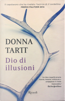 Dio di illusioni by Donna Tartt