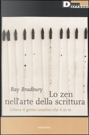 Lo zen nell'arte della scrittura by Ray Bradbury