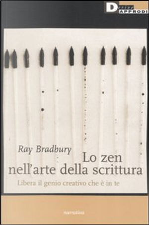 Lo zen nell'arte della scrittura by Ray Bradbury