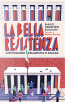 La bella Resistenza by Biagio Goldstein Bolocan