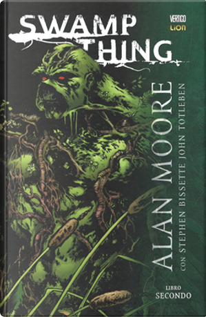 Swamp Thing di Alan Moore vol. 2 by Alan Moore, John Totleben, Steve Bissette