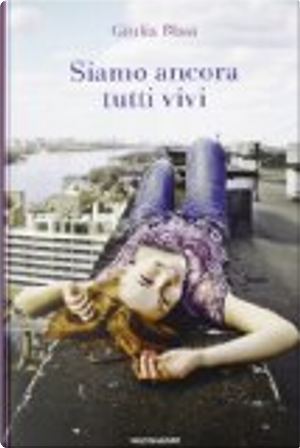 Siamo ancora tutti vivi by Giulia Blasi