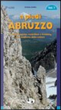 A piedi in Abruzzo. Vol. 1 by Stefano Ardito