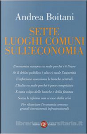 Sette luoghi comuni sull'economia by Andrea Boitani