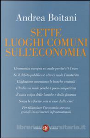 Sette luoghi comuni sull'economia by Andrea Boitani