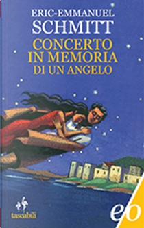 Concerto in memoria di un angelo by Eric-Emmanuel Schmitt