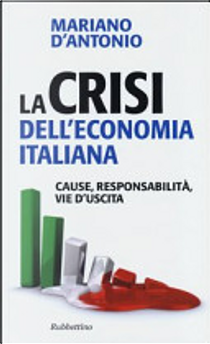 La crisi dell'economia italiana by Mariano D'Antonio