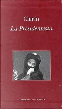 La Presidentessa by Leopoldo Clarin Alas
