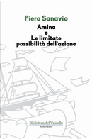 Amina o le limitate possibilità dell'azione by Piero Sanavio