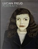 Lucian Freud Portraits by John Richardson, Michael Auping, Sarah Howgate
