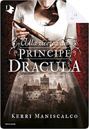 Alla ricerca del principe Dracula by Kerri Maniscalco