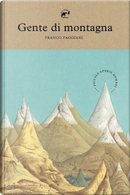 Gente di montagna by Franco Faggiani