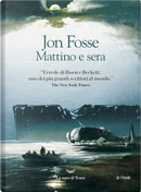 Mattino e sera by Jon Fosse