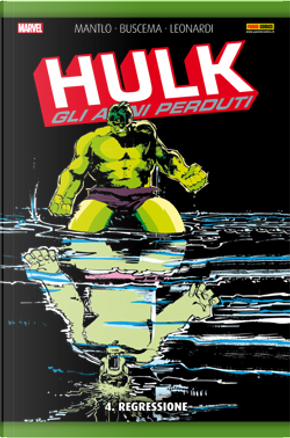 Hulk: Gli anni perduti vol. 4 by Bill Mantlo
