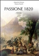 Passione 1820 by Franco Foschi, Maurizio Ferrara