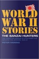The Banzai Hunters by Peter Haining