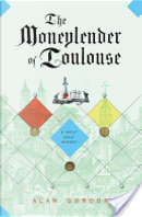The Moneylender of Toulouse by Alan Gordon