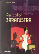 Así calló Zaratustra by Nicolas Wild