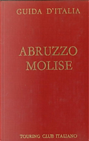 Abruzzo e Molise by Denis Falconieri, Luigi Farrauto, Remo Carulli