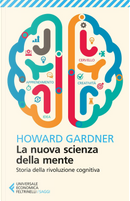 La nuova scienza della mente by Howard Gardner