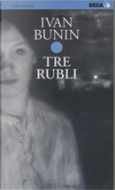 Tre rubli by Ivan A. Bunin
