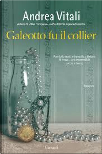 Galeotto fu il collier by Andrea Vitali