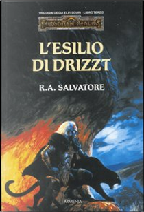L'esilio di Drizzt by R. A. Salvatore