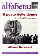 Alfabeta2, Anno I, n. 3 (ottobre 2010) by Andrea Cortellessa, Andrea Inglese, Cecilia Bello Minciacchi, Collettivo diversamente occupate, Daniele Giglioli, Francesco Sylos Labini, Gigi Roggero, Letizia Paolozzi, Luce Irigaray, Marino Badiale, Mario Domenichelli, Massimo Bontempelli, Matteo Di Gesù, Michele Emmer, Pierluigi Pellini, R. Aìda Hernàndez Castillo, Renato Lombardo, Umberto Eco, Veronica Pravadelli, Vittorio Gregotti