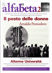 Alfabeta2, Anno I, n. 3 (ottobre 2010) by Andrea Cortellessa, Andrea Inglese, Cecilia Bello Minciacchi, Collettivo diversamente occupate, Daniele Giglioli, Francesco Sylos Labini, Gigi Roggero, Letizia Paolozzi, Luce Irigaray, Marino Badiale, Mario Domenichelli, Massimo Bontempelli, Matteo Di Gesù, Michele Emmer, Pierluigi Pellini, R. Aìda Hernàndez Castillo, Renato Lombardo, Umberto Eco, Veronica Pravadelli, Vittorio Gregotti
