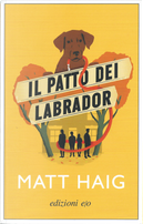 Il patto dei Labrador by Matt Haig
