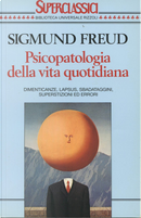 Psicopatologia della vita quotidiana by Sigmund Freud