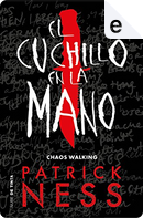 El cuchillo en la mano by Patrick Ness