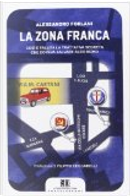 La zona franca by Alessandro Forlani