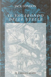 Il vagabondo delle stelle by Jack London