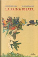 La prima risata. Ediz. a colori by Alicia Baladan, Gioconda Belli