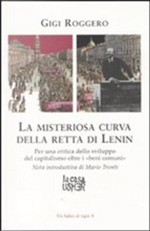 La misteriosa curva della retta di Lenin by Gigi Roggero