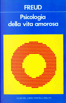 Psicologia della vita amorosa by Sigmund Freud