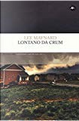 Lontano da Crum by Lee Maynard